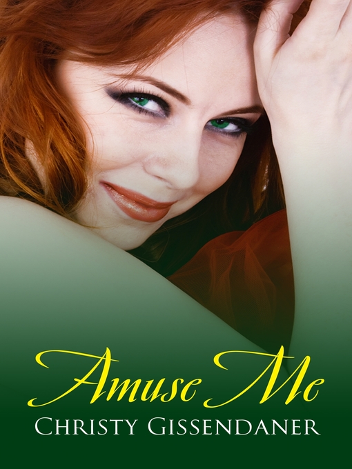 Title details for Amuse Me by Christy Gissendaner - Available